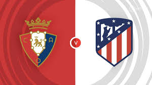 Prediksi dan Analisis Osasuna vs Atl. Madrid – Pertarungan Sengit di La Liga football news