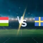 Preview Pertandingan Persahabatan: Hungary vs Sweden – 6 Juni 2025 football news