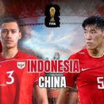Indonesia vs China World Cup: Kualifikasi 5 Juni 2025 football news