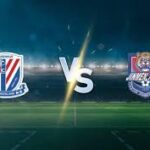 Preview Shanghai Shenhua vs Tianjin Tigers: Jadwal & Berita Terbaru footballnews